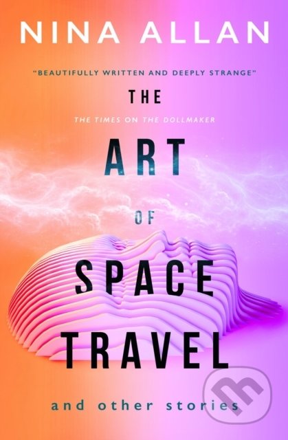 The Art of Space Travel and Other Stories