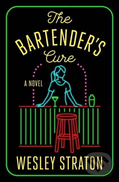 The Bartender's Cure (A Novel)