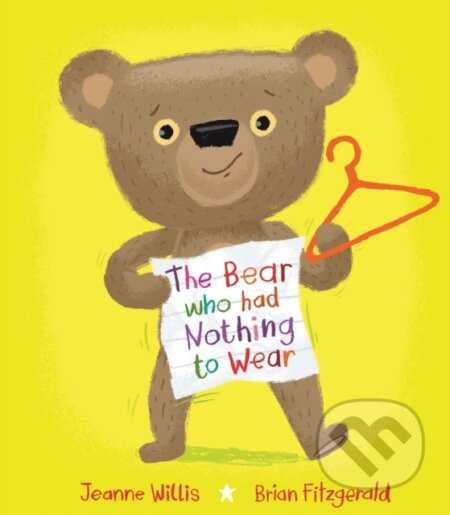 The Bear who had Nothing to Wear