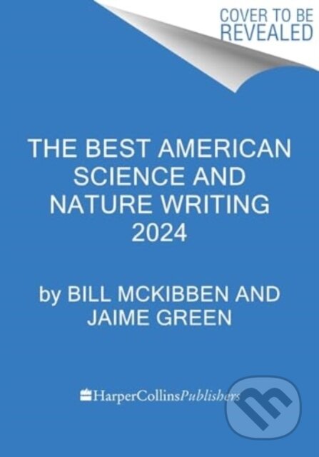 The Best American Science and Nature Writing 2024