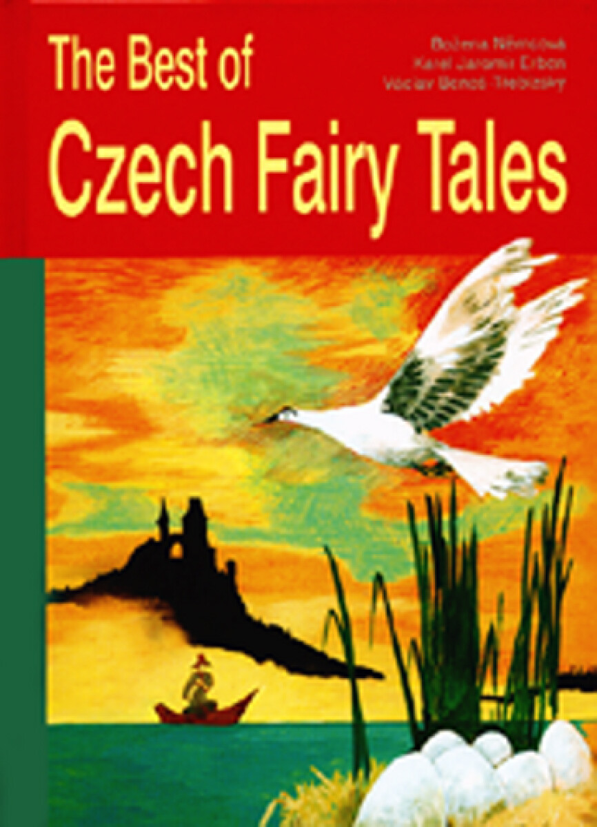 The Best of Czech Fairy Tales - Božena Němcová, Karel Jaromír Erben, Tomáš Řízek, Václav Beneš Třebízský