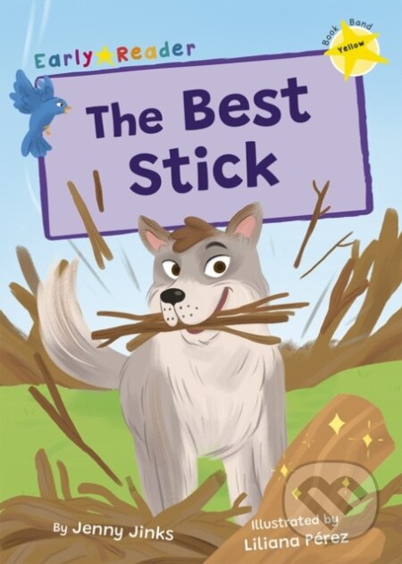 The Best Stick ((Yellow Early Reader))