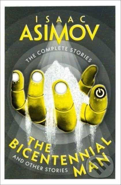 The Bicentennial Man (And Other Stories)