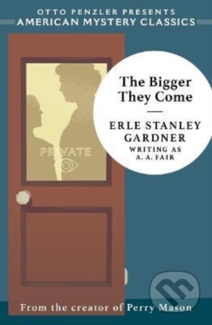 The Bigger They Come (A Cool and Lam Mystery)