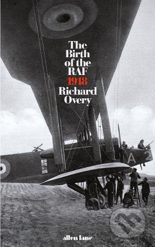 The Birth of the RAF 1918