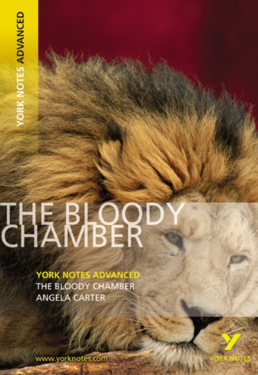 The Bloody Chamber (York Notes Advanced) - English Literature Study Guide - for 2026, 2027 exams