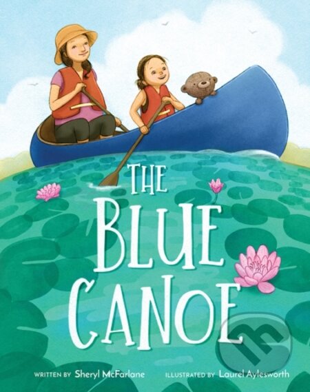 The Blue Canoe (A Picture Book)