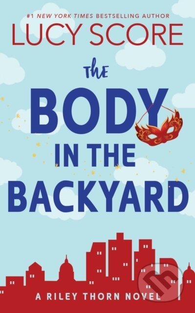 The Body in the Backyard (A Riley Thorn Novel)
