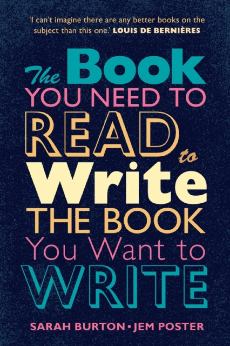 The Book You Need to Read to Write the Book You Want to Write