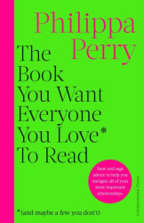 The Book You Want Everyone You Love* To Read (*(and maybe a few you don’t)) - kniha z kategorie Psychologie