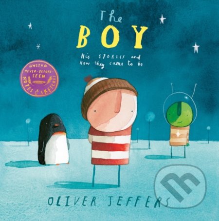 The Boy (His Stories and How They Came to be)