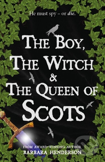 The Boy, the Witch & The Queen of Scots
