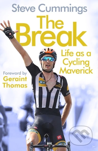 The Break (Life as a Cycling Maverick)