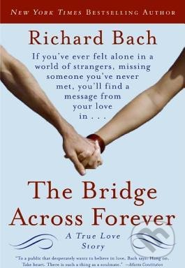 The Bridge Across Forever (A True Love Story)