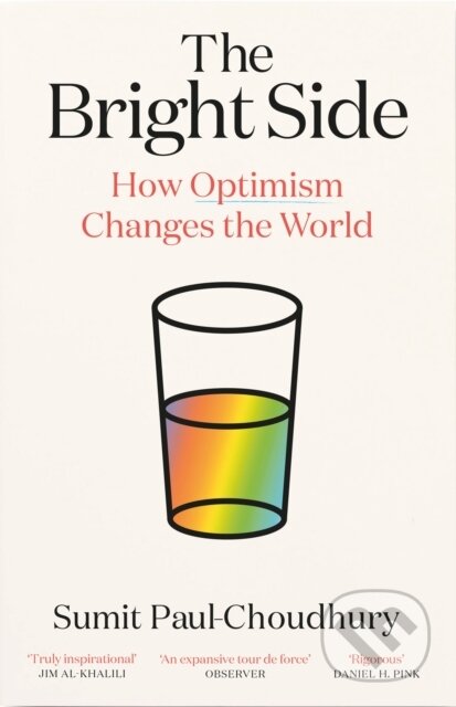 The Bright Side (How Optimism Changes the World)
