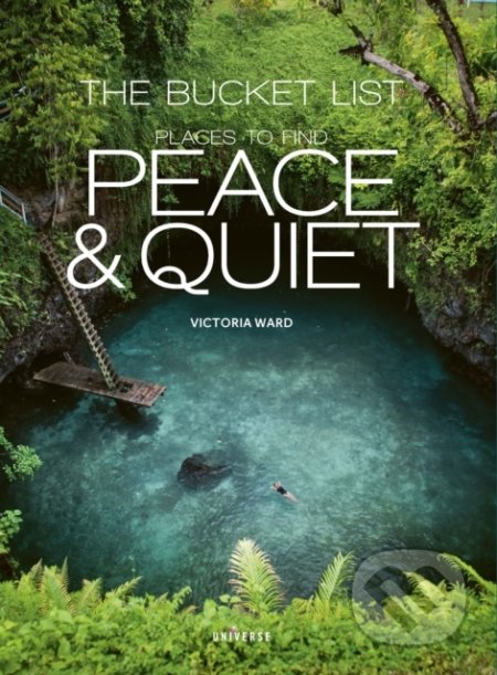 The Bucket List (Places to Find Peace and Quiet)