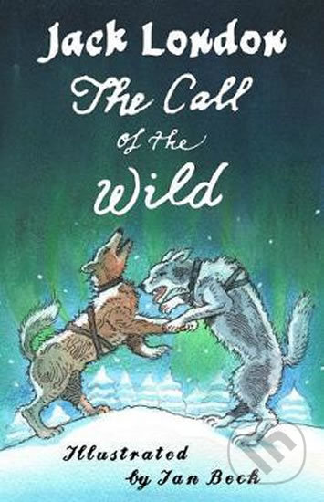 The Call of the Wild and Other Stories