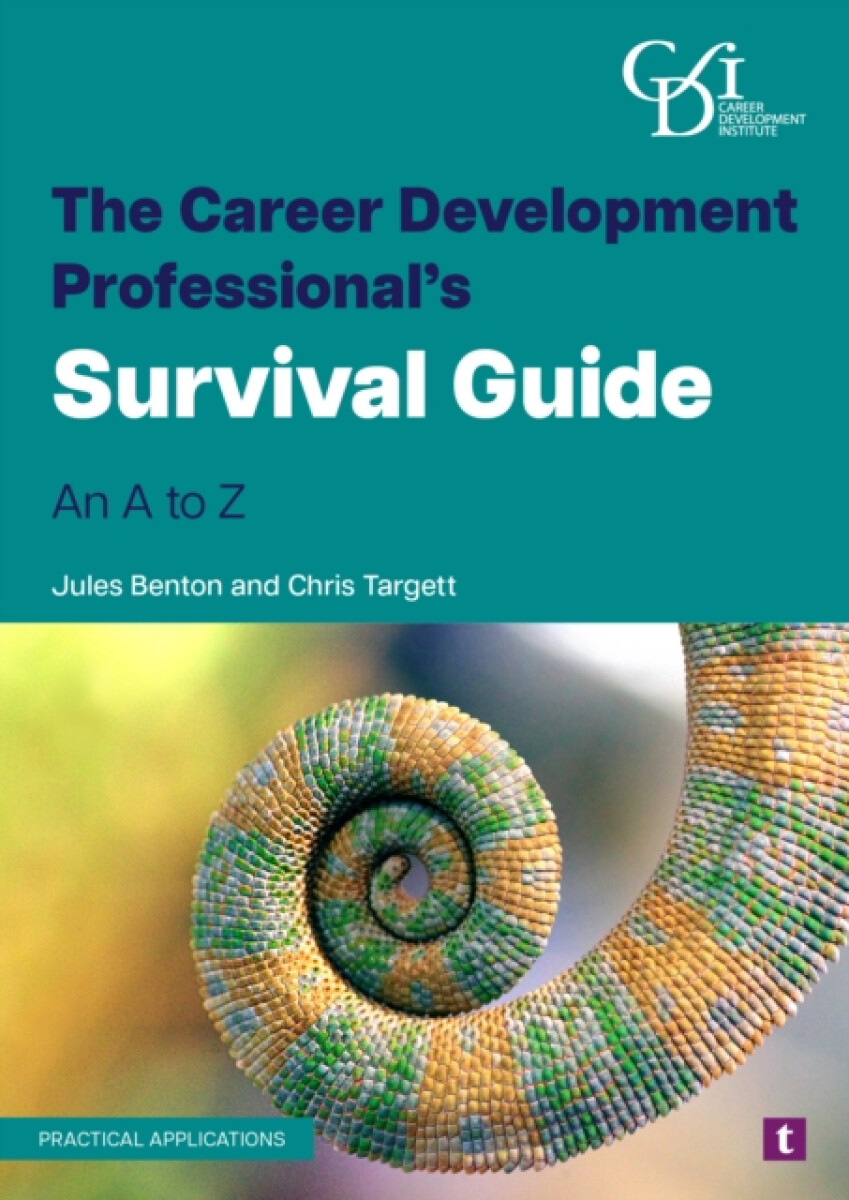 The Career Development Professionalâ€™s Survival Guide
