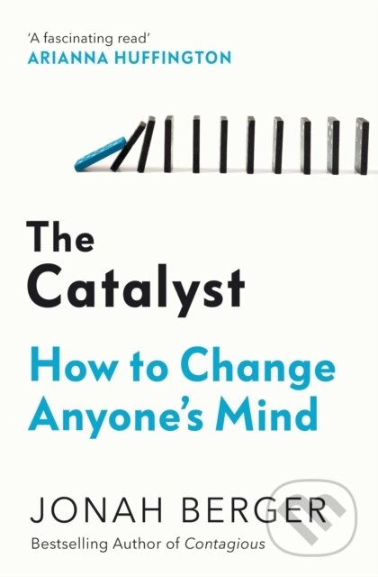 The Catalyst (How to Change Anyone's Mind)