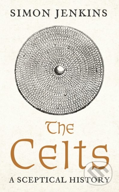 The Celts (A Sceptical History)