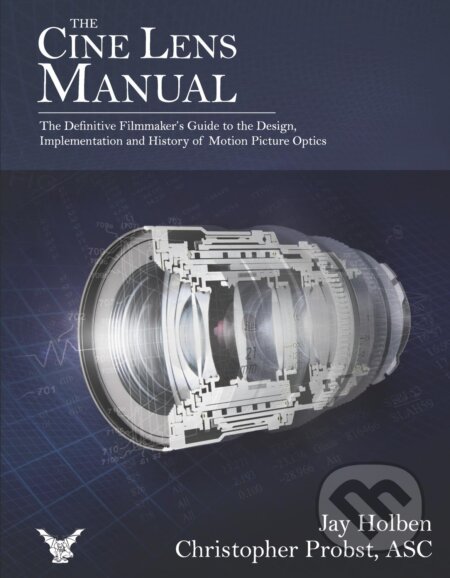 The Cine Lens Manual