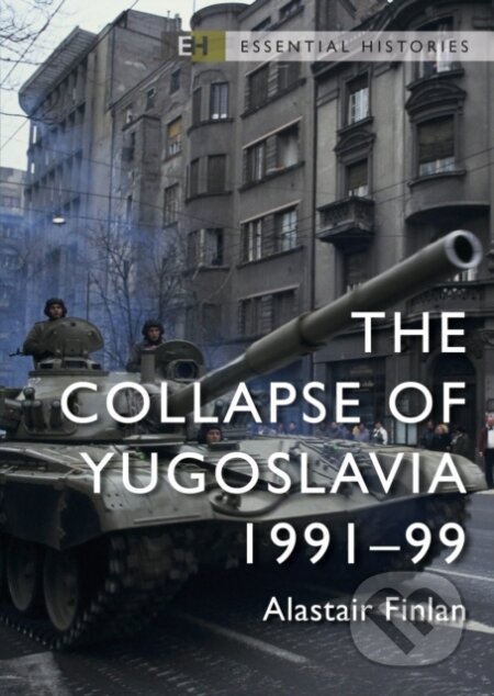 The Collapse of Yugoslavia (1991–99)