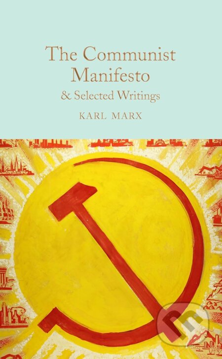 The Communist Manifesto (& Selected Writings)
