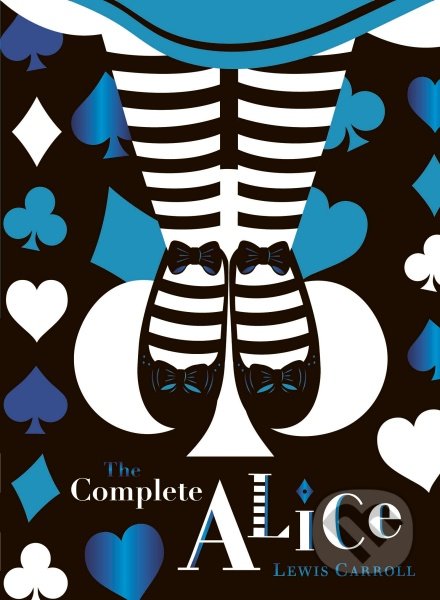 The Complete Alice (V&A Collectors Edition)