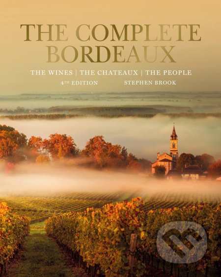 The Complete Bordeaux (4th edition)
