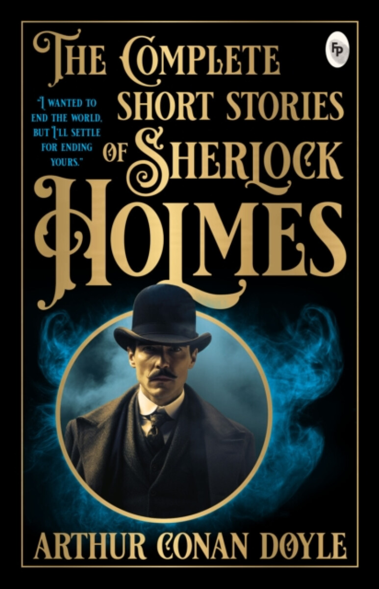 The Complete Short Stories of Sherlock Holmes