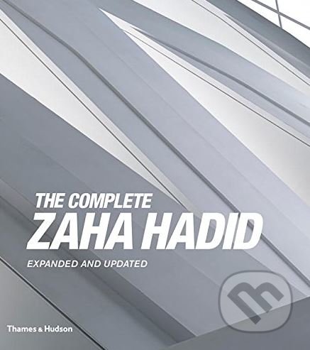 The Complete Zaha Hadid (Expanded and Updated)