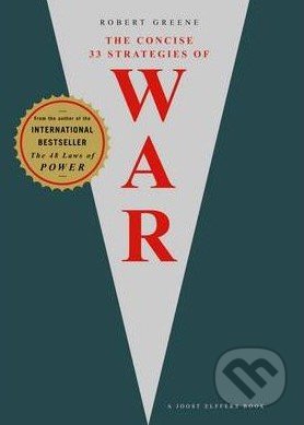 The Concise 33 Strategies of War