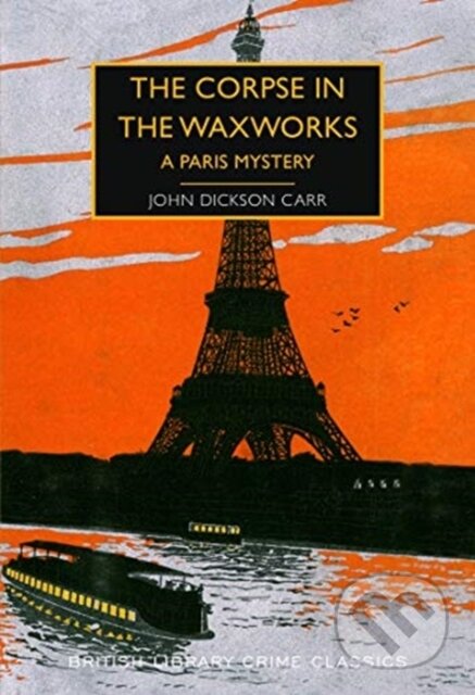 The Corpse in the Waxworks (A Paris Mystery)
