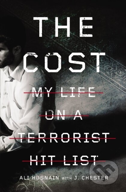 The Cost (My Life on a Terrorist Hit List)