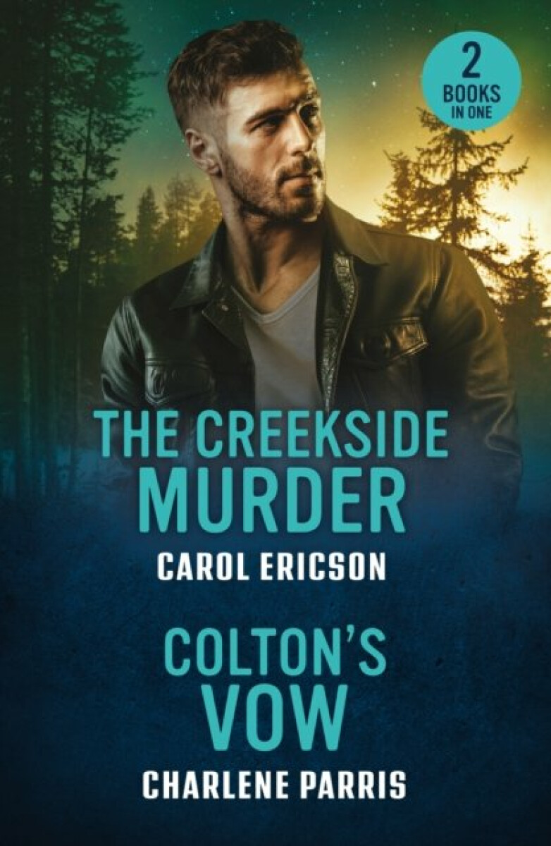 The Creekside Murder / Colton's Vow