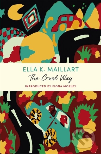 The Cruel Way (A John Murray Journey)