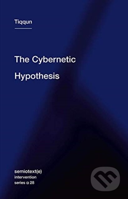 The Cybernetic Hypothesis
