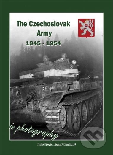 The Czechoslovak Army 1945-1954 (In photography)