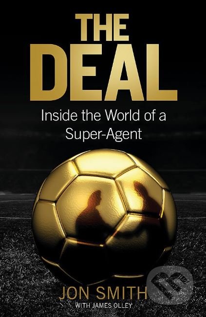 The Deal (Inside the World of a Super-Agent)