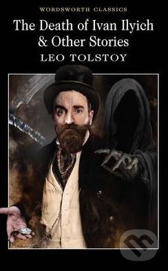 The Death of Ivan Ilyich and Other Stories