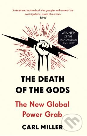 The Death of the Gods (The New Global Power Grab)