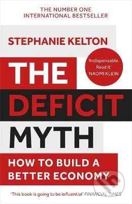 The Deficit Myth (How to Build a Better Economy)