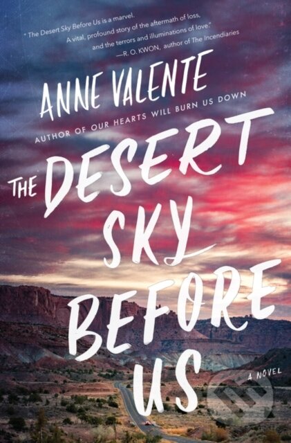 The Desert Sky Before Us (A Novel)