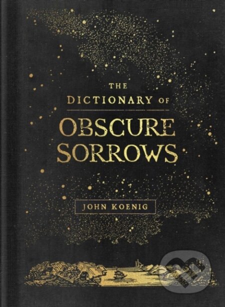 The Dictionary of Obscure Sorrows