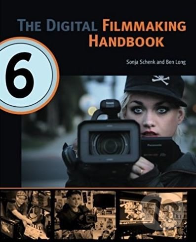 The Digital Filmmaking Handbook