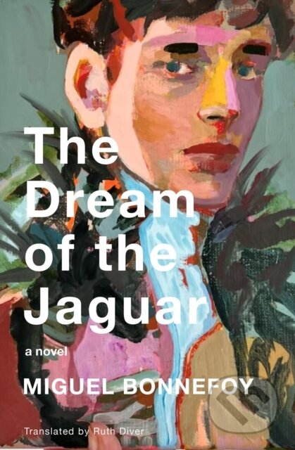 The Dream of the Jaguar (A Novel)