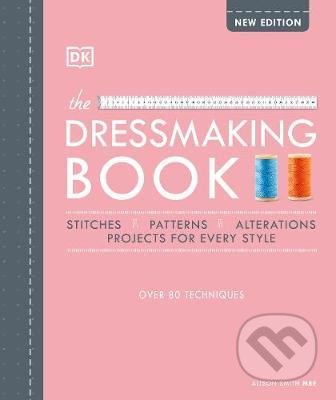 The Dressmaking Book (Over 80 Techniques)