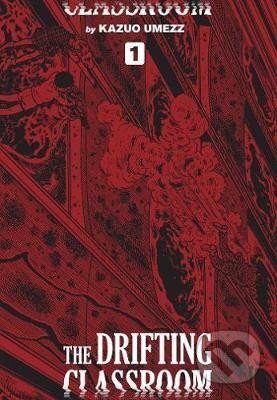 The Drifting Classroom: Perfect Edition 1