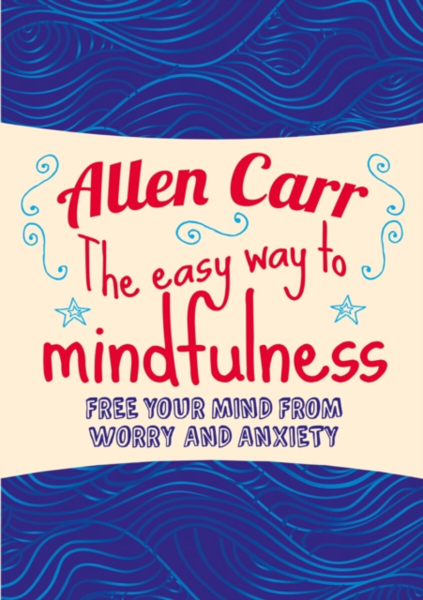 The Easy Way to Mindfulness