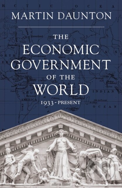 The Economic Government of the World (1933-2023)